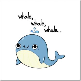 Whale, Whale, Whale Cute Whale Pun Posters and Art